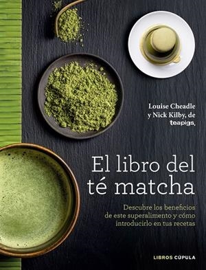 EL LIBRO DEL TÉ MATCHA | 9788448022839 | CHEADLE, LOUISE / KILBY, NICK