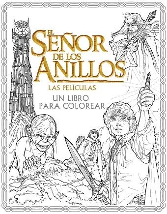 EL SEÑOR DE LOS ANILLOS. LAS PELÍCULAS. UN LIBRO PARA COLOREAR | 9788445004210 | VV.AA.