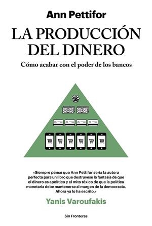 LA PRODUCCIÓN DEL DINERO | 9788415070788 | PETTIFOR, ANN
