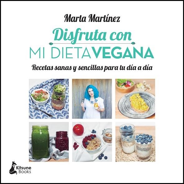 DISFRUTA CON MI DIETA VEGANA | 9788416788125 | MARTÍNEZ, MARTA