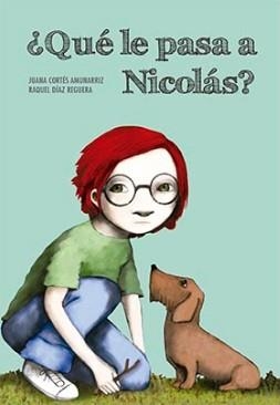 QUÉ LE PASA A NICOLÁS? | 9788494655104 | JUANA CORTÉS / RAQUEL DÍAZ REGUERA