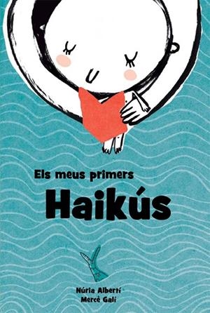 ELS MEUS PRIMERS HAIKÚS | 9788494634611 | ALBERTÍ MARTÍNEZ DE VELASCO, NÚRIA