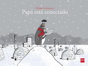 PAPÁ ESTÁ CONECTADO | 9788467591798 | DE KEMMETER , PHILIPPE