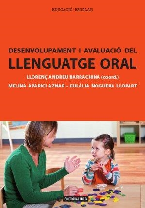 DESENVOLUPAMENT I AVALUACIÓ DEL LLENGUATGE ORAL | 9788490299838 | APARICI AZNAR, MELINA/NOGUERA LLOPART, EULÀLIA