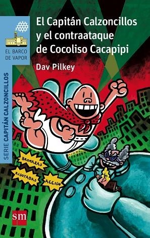 EL CAPITÁN CALZONCILLOS Y EL CONTRAATAQUE DE COCOLISO CACAPIPI | 9788467579222 | PILKEY, DAV