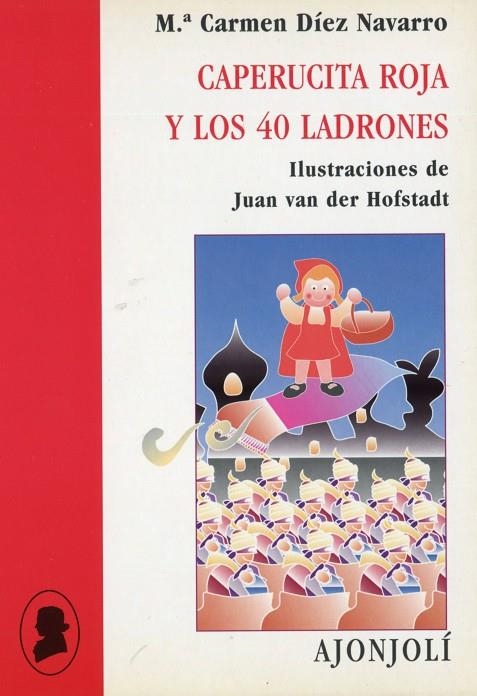 CAPERUCITA ROJA Y LOS CUARENTA LADRONES | 9788475176222 | DIEZ NAVARRO, MARIA CARMEN