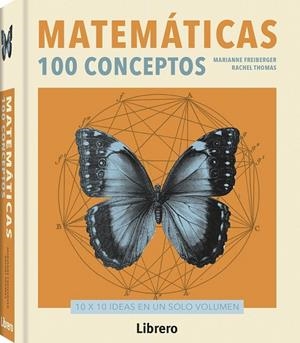 MATEMATICAS, 100 CONCEPTOS (TELA) | 9789089987792 | MARIANNE FREIBERGER