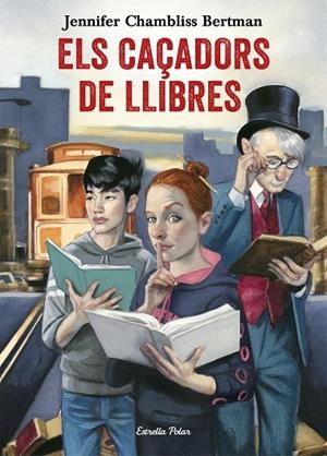 ELS CAÇADORS DE LLIBRES | 9788491372073 | CHAMBLISS BERTMAN, JENNIFER