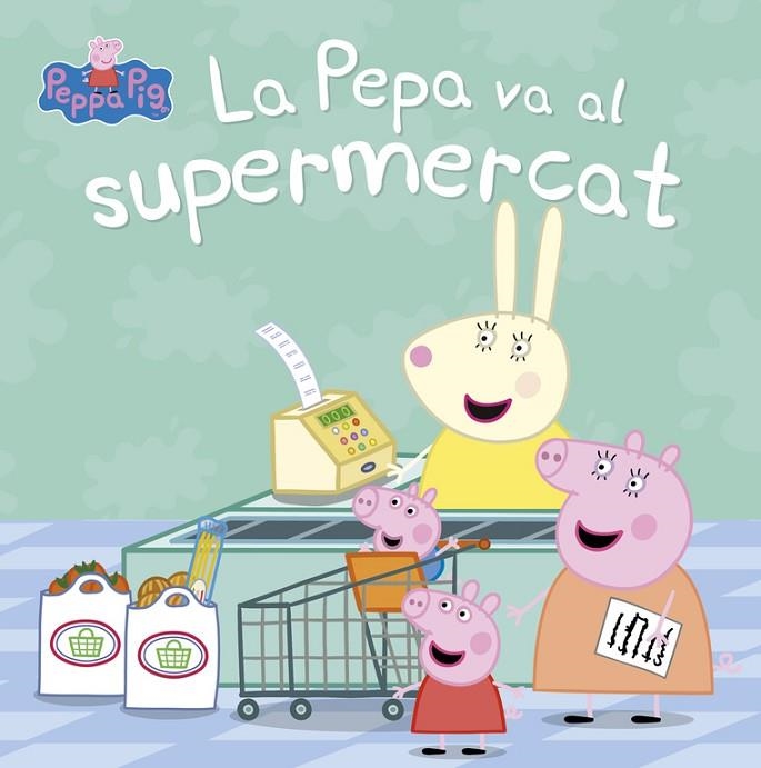 LA PEPA VA AL SUPERMERCAT (LA PORQUETA PEPA. PRIMERES LECTURES) | 9788448847456 | VV.AA.