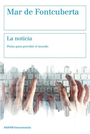 LA NOTICIA | 9788449333071 | FONTCUBERTA, MAR DE