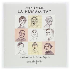HUMANITAT, LA | 9788466111225 | BROSSA, JOAN (IL.CARMEN SEGOVIA)