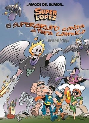SUPERLOPEZ EL SUPERGRUPO CONTRA EL PAPA CÓSMICO | 9788466660822 | JAN / EFEPE