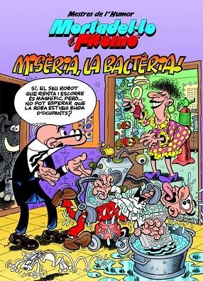 MESTRES DE L'HUMOR MISÈRIA, LA BACTÈRIA | 9788466656627 | IBÁÑEZ TALAVERA, FRANCISCO