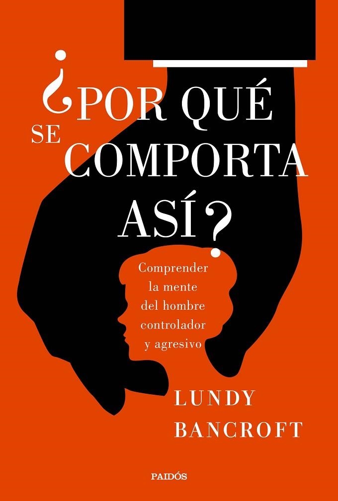¿POR QUÉ SE COMPORTA ASÍ? | 9788449333200 | BANCROFT, LUNDY
