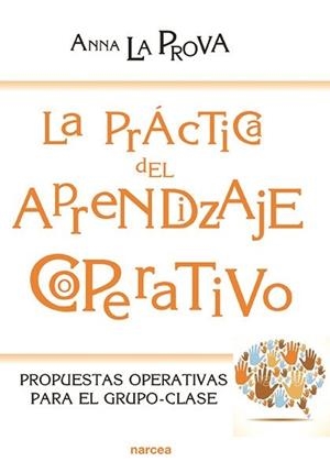 LA PRÁCTICA DEL APRENDIZAJE COOPERATIVO | 9788427723160 | LA PROVA, ANNA
