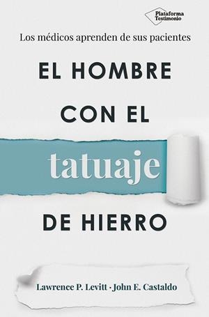 EL HOMBRE CON EL TATUAJE DE HIERRO | 9788417002060 | P. LEVITT, LAWRENCE / E. CASTALDO, JOHN