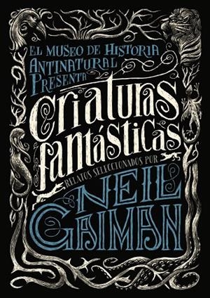 CRIATURAS FANTÁSTICAS | 9788469834282 | GAIMAN, NEIL / VARIOS