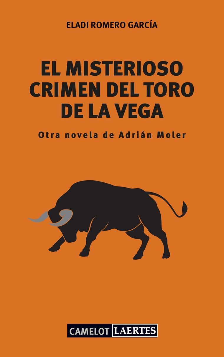 EL MISTERIOSO CRIMEN DEL TORO DE LA VEGA | 9788416783236 | ROMERO GARCÍA, ELADI