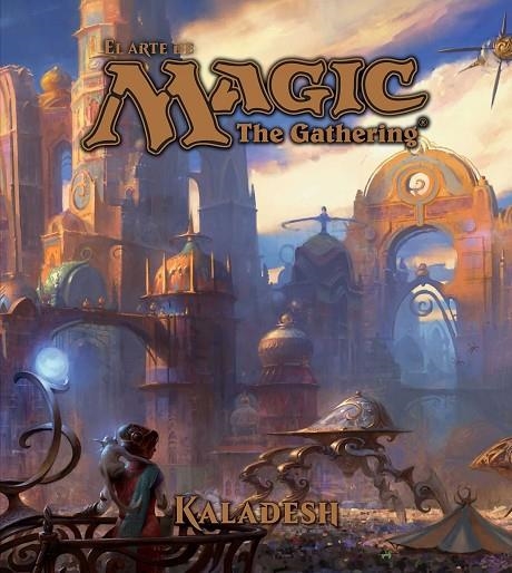 EL ARTE DE MAGIC. THE GATHERING. KALADESH | 9788445004227 | WYATT, JAMES