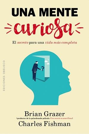 UNA MENTE CURIOSA | 9788491111962 | GRAZER, BRIAN / FISHMAN, CHARLES