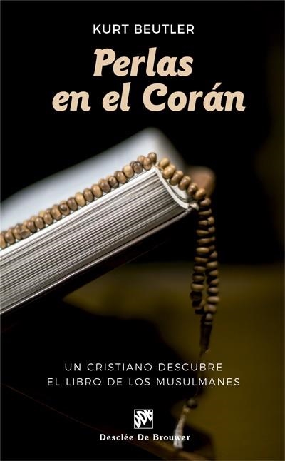 PERLAS EN EL CORÁN. UN CRISTIANO DESCUBRE EL LIBRO DE LOS MUSULMANES | 9788433029119 | BEUTLER, KURT
