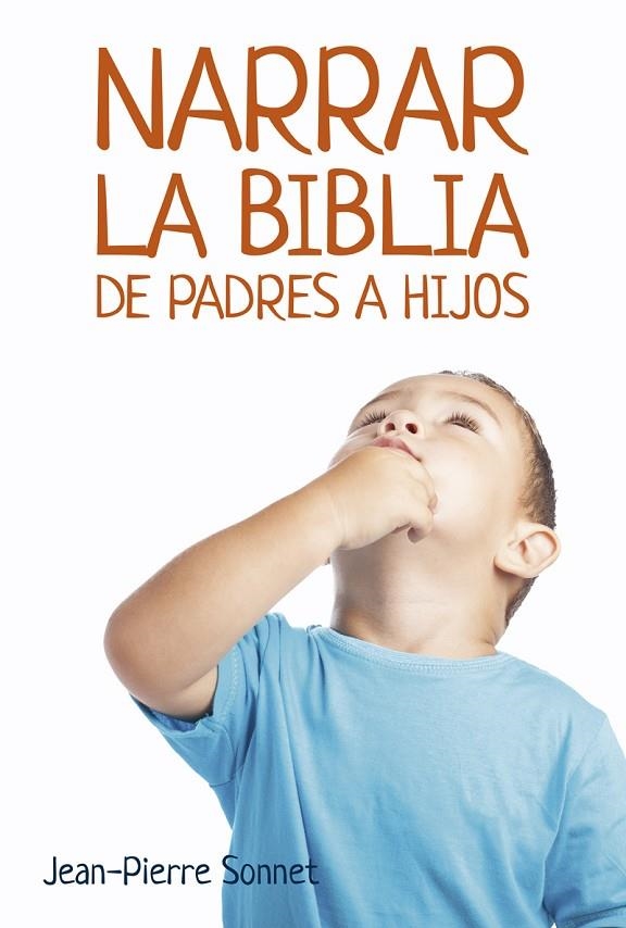 NARRAR LA BIBLIA DE PADRES A HIJOS | 9788427140059 | SONNET, JEAN- PIERRE