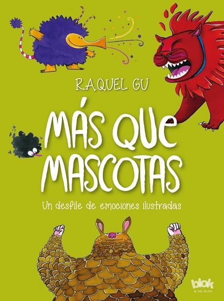 MÁS QUE MASCOTAS. UN DESFILE DE EMOCIONES ILUSTRADAS | 9788416712434 | GU, RAQUEL