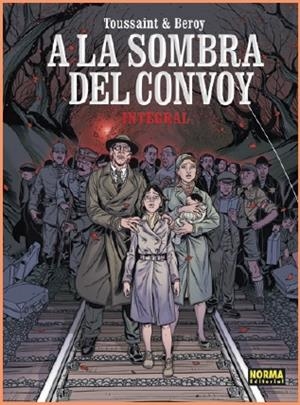 A LA SOMBRA DEL CONVOY, EDICIÓN INTEGRAL | 9788467926057 | TOUISSANT, KID/ BEROY, JOSEP Mª