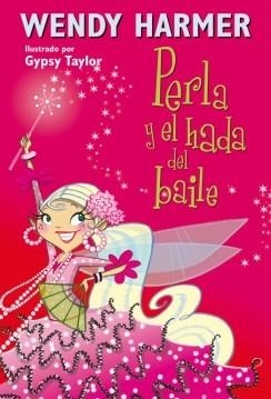 PERLA Y EL HADA DEL BAILE 15 | 9788448834821 | HARMER,WENDY/TAYLOR,GYPSY