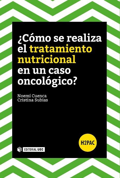 CÓMO SE REALIZA UN TRATAMIENTO NUTRICIONAL EN UN CASO ONCOLÓGICO? | 9788491166191 | CUENCA, NOEMÍ / SUBIAS, CRISTINA