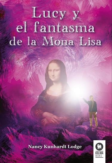 LUCY Y EL FANTASMA DE LA MONA LISA | 9788416994113 | KUNHARDT LODGE,NANCY