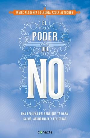 EL PODER DEL NO | 9788416029990 | ALTUCHER,, CLAUDIA AZULA / ALTUCHER, JAMES
