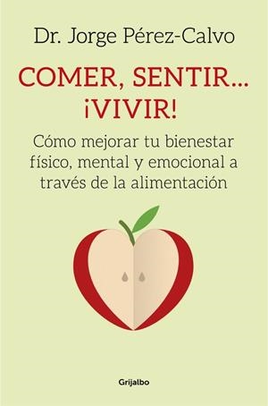COMER, SENTIR... ¡VIVIR! | 9788425353314 | PEREZ-CALVO, DR. JORGE
