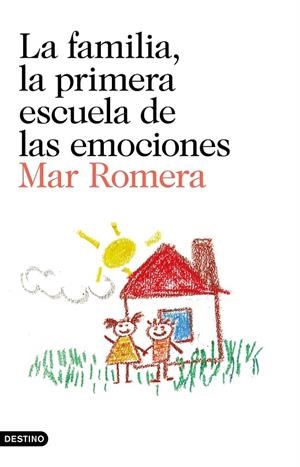 LA FAMILIA, LA PRIMERA ESCUELA DE LAS EMOCIONES | 9788423352241 | ROMERA, MAR