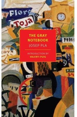 THE GRAY NOTEBOOK | 9781590176719 | PLA, JOSEP