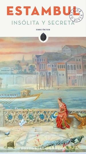 ESTAMBUL INSOLITA Y SECRETA | 9782361951054 | ÖKTEM  EMRE