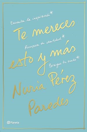 TE MERECES ESTO Y MÁS | 9788408169468 | PÉREZ PAREDES, NURIA
