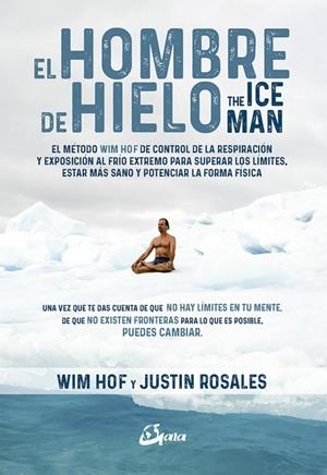 EL HOMBRE DE HIELO | 9788484456728 | HOF, WIM / ROSALES, JUSTIN