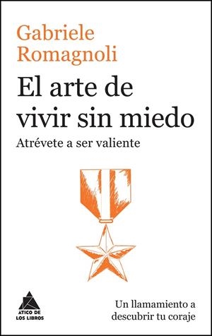 EL ARTE DE VIVIR SIN MIEDO | 9788416222476 | ROMAGNOLI, GABRIELE