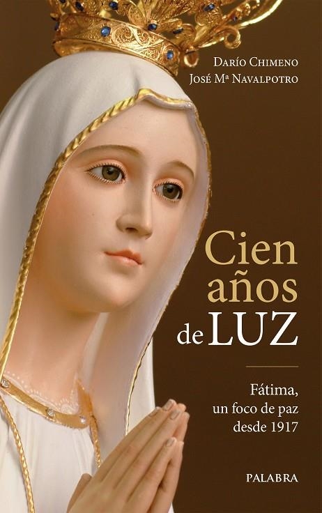 CIEN AÑOS DE LUZ | 9788490615577 | CHIMENO CANO, DARÍO / NAVALPOTRO, JOSÉ Mª