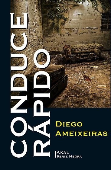 CONDUCE RÁPIDO | 9788446044222 | AMEIXEIRAS NOVELLE, DIEGO