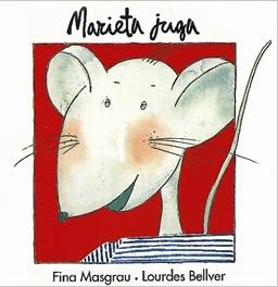 MARIETA JUGA | 9788487693106 | MASGRAU PLANA, FINA/BELLVER FERRANDO, LOURDES
