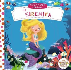 MIS PRIMEROS CLÁSICOS. LA SIRENITA | 9788469620342 | VV. AA.