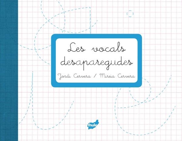 VOCALS DESAPAREGUDES, LES | 9788415357223 | CERVERA, JORDI / CERVERA, MIREIA