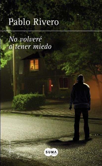 NO VOLVERÉ A TENER MIEDO | 9788483658727 | PABLO RIVERO