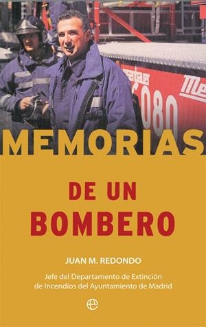 MEMORIAS DE UN BOMBERO | 9788490609934 | REDONDO, JUAN M.