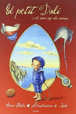 PETIT DALI  I EL CAMI CAP ELS SOMNIS, EL | 9788426413734 | OBIOLS LLOPART, ANNA / SUBIRANA QUERALT, JOAN