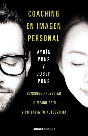 COACHING EN IMAGEN PERSONAL | 9788448023201 | PONS MASSANA, AYRIN / PONS, JOSEP