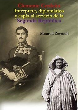 CLEMENTE CERDEIRA: INTÉRPRETE, DIPLOMÁTICO Y ESPÍA AL SERVICIO DE LA SEGUNDA REP | 9788429019681 | ZARROUK, MOURAD