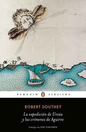 LA EXPEDICIÓN DE URSÚA Y LOS CRÍMENES DE AGUIRRE | 9788491053385 | ROBERT SOUTHEY